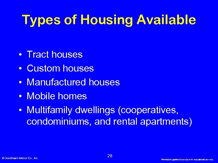 Types of Housing Available • • • Tract houses Custom houses Manufactured houses Mobile