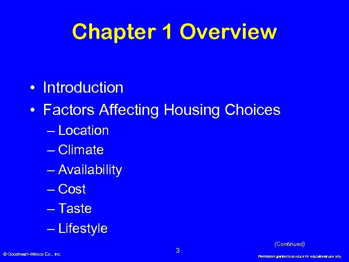 Chapter 1 Overview • Introduction • Factors Affecting Housing Choices – Location – Climate