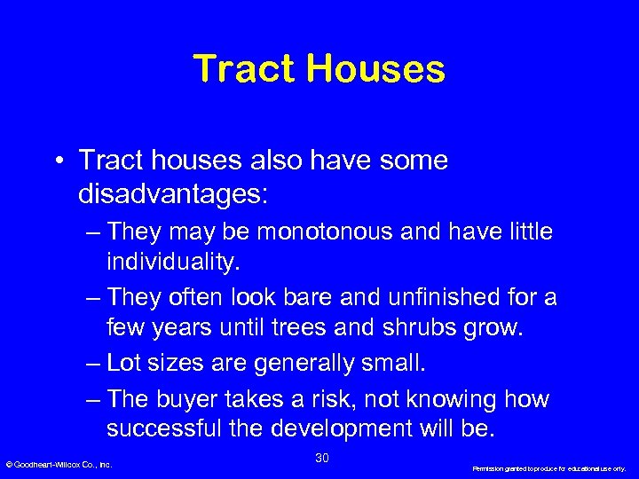 Tract Houses • Tract houses also have some disadvantages: – They may be monotonous