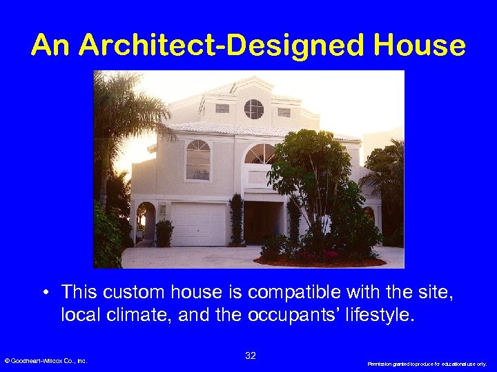 An Architect-Designed House • This custom house is compatible with the site, local climate,