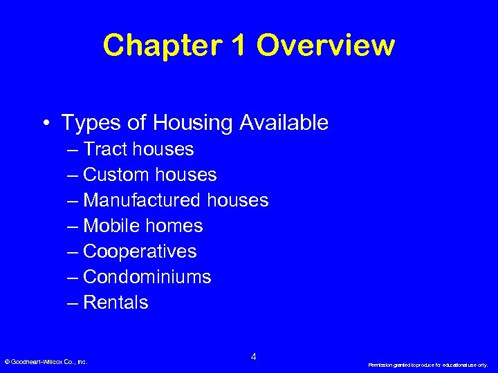 Chapter 1 Overview • Types of Housing Available – Tract houses – Custom houses