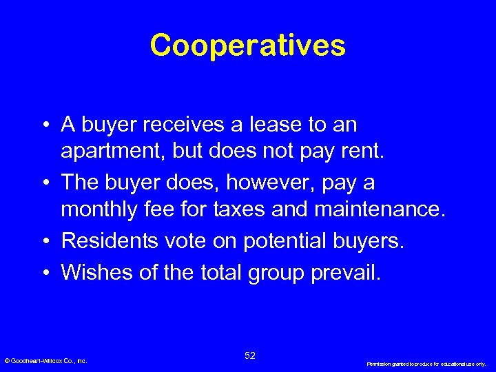 Cooperatives • A buyer receives a lease to an apartment, but does not pay