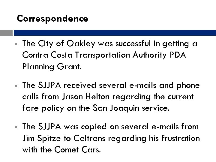 Correspondence § The City of Oakley was successful in getting a Contra Costa Transportation