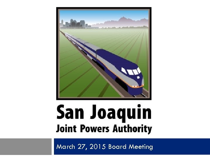 March 27, 2015 Board Meeting 