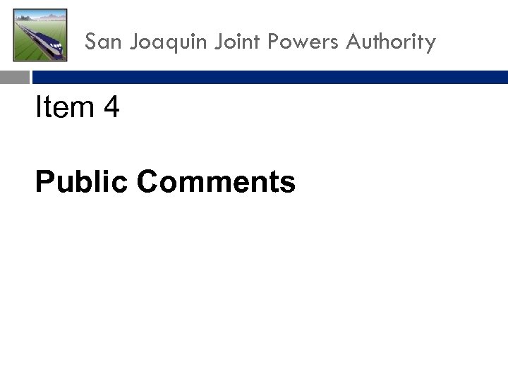San Joaquin Joint Powers Authority Item 4 Public Comments 