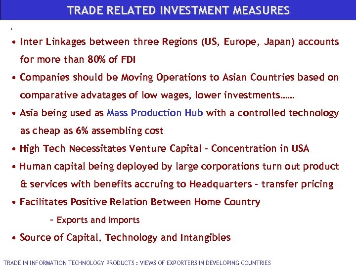 TRADE RELATED INVESTMENT MEASURES [ • Inter Linkages between three Regions (US, Europe, Japan)