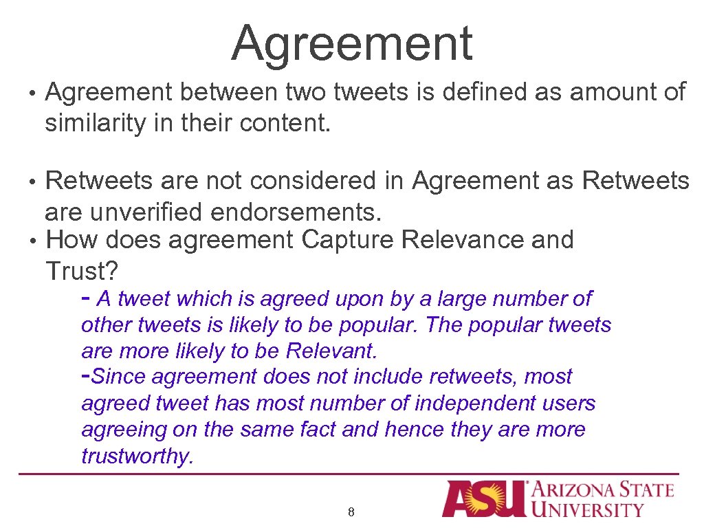 Agreement • Agreement between two tweets is defined as amount of similarity in their