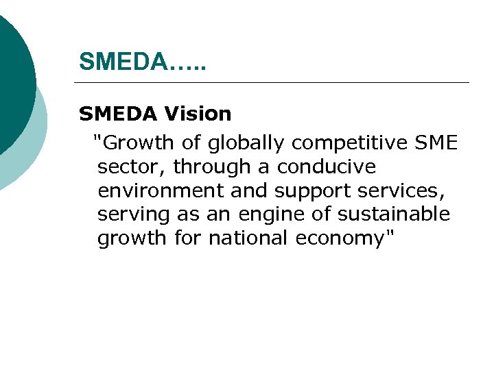 SMEDA…. . SMEDA Vision 