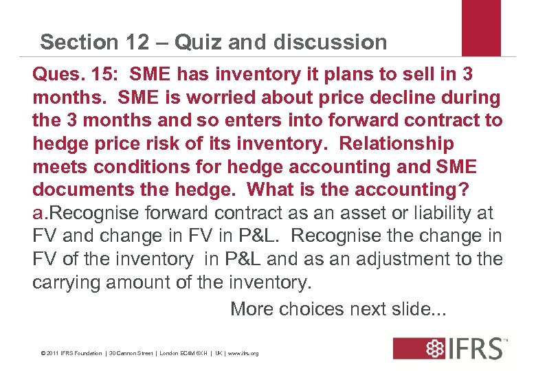 Section 12 – Quiz and discussion Ques. 15: SME has inventory it plans to