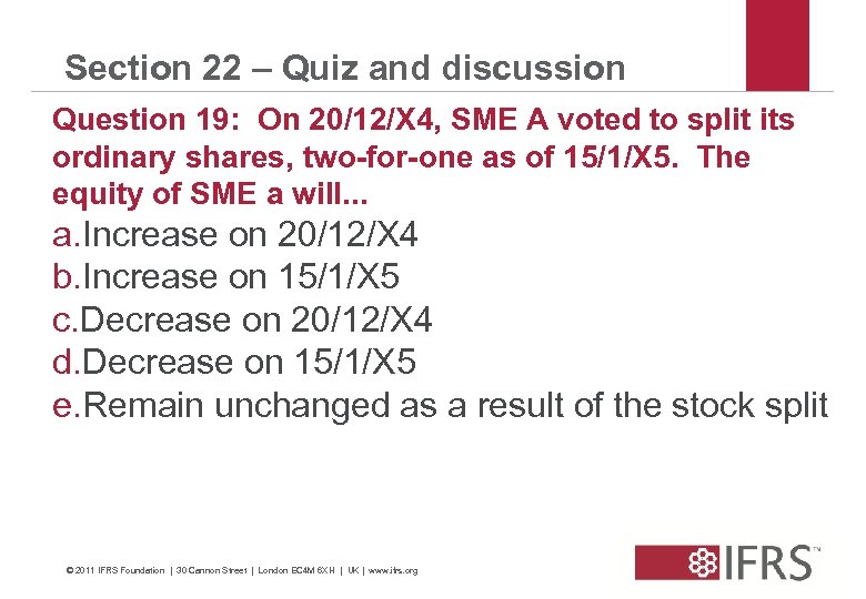 Section 22 – Quiz and discussion Question 19: On 20/12/X 4, SME A voted