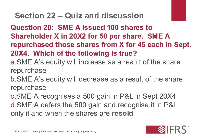 Section 22 – Quiz and discussion Question 20: SME A issued 100 shares to