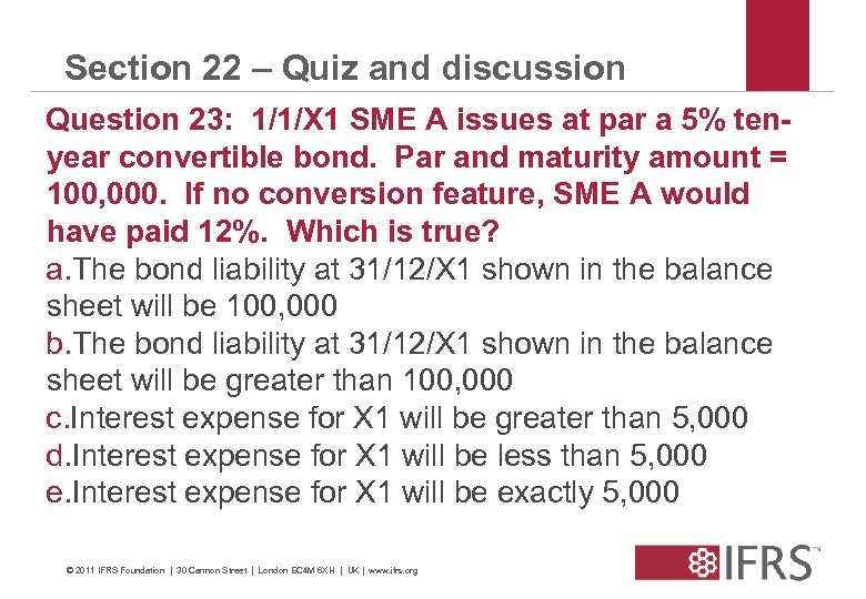 Section 22 – Quiz and discussion Question 23: 1/1/X 1 SME A issues at