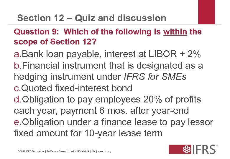 Section 12 – Quiz and discussion Question 9: Which of the following is within