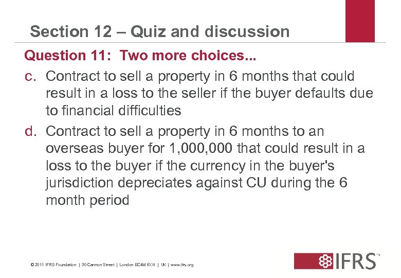 Section 12 – Quiz and discussion Question 11: Two more choices. . . c.
