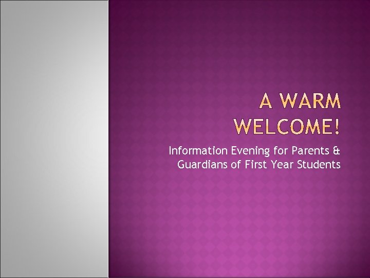 Information Evening for Parents & Guardians of First Year Students 