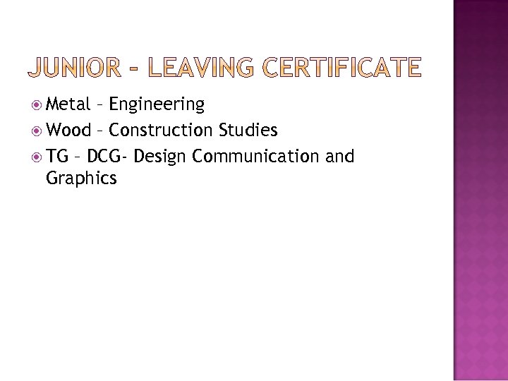  Metal – Engineering Wood – Construction Studies TG – DCG- Design Communication and