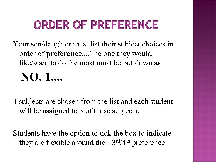ORDER OF PREFERENCE Your son/daughter must list their subject choices in order of preference.