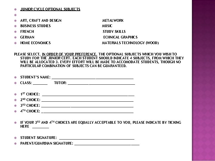  JUNIOR CYCLE OPTIONAL SUBJECTS ART, CRAFT AND DESIGN METALWORK BUSINESS STUDIES MUSIC FRENCH