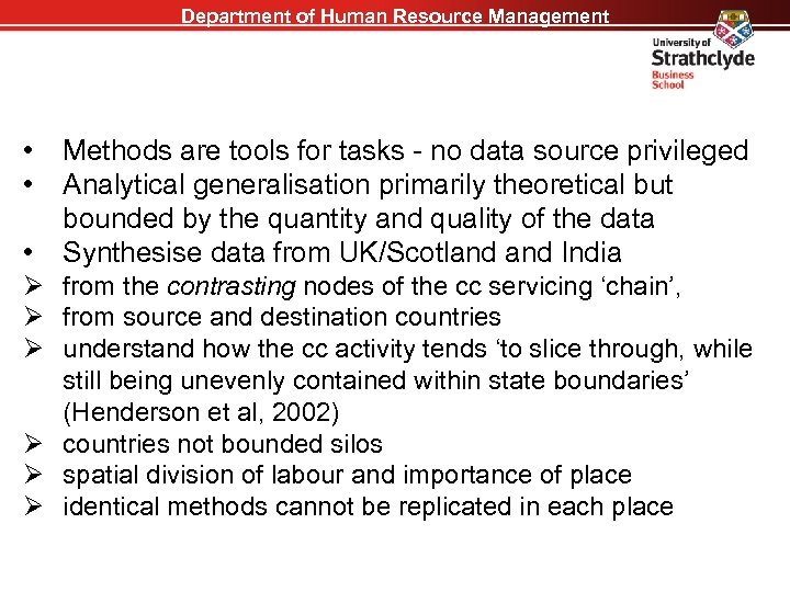 Department of Human Resource Management • • • Methods are tools for tasks -