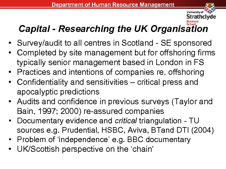Department of Human Resource Management Capital - Researching the UK Organisation • Survey/audit to