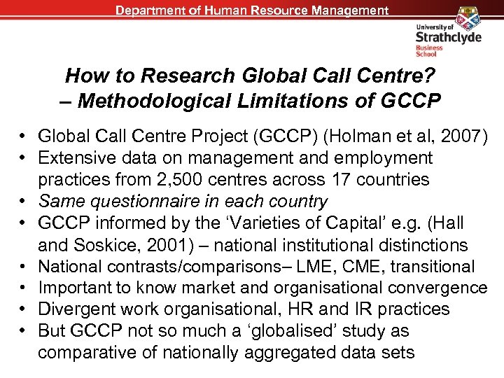 Department of Human Resource Management How to Research Global Call Centre? – Methodological Limitations