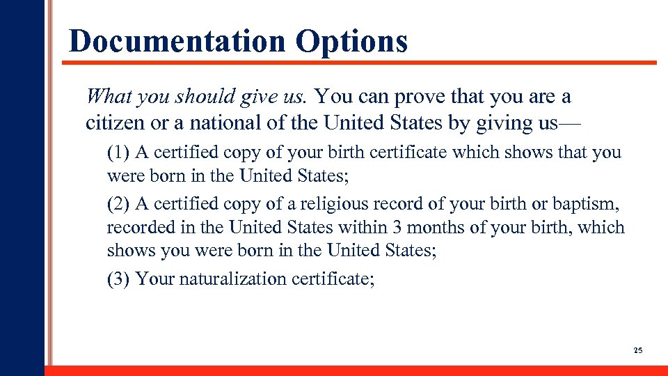 Documentation Options What you should give us. You can prove that you are a