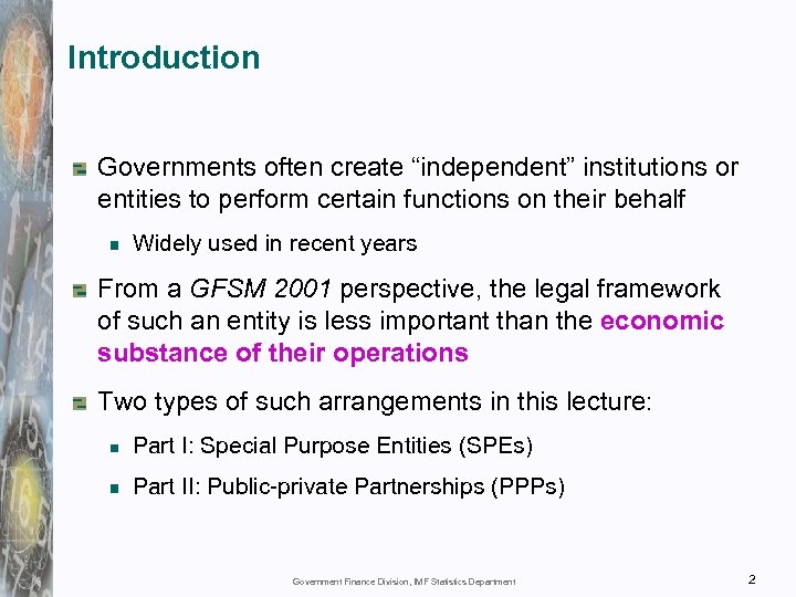 Introduction Governments often create “independent” institutions or entities to perform certain functions on their