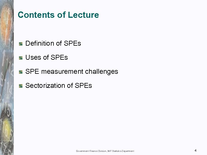 Contents of Lecture Definition of SPEs Uses of SPEs SPE measurement challenges Sectorization of