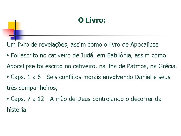 O Livro: Um livro de revelações, assim como o livro de Apocalipse • Foi