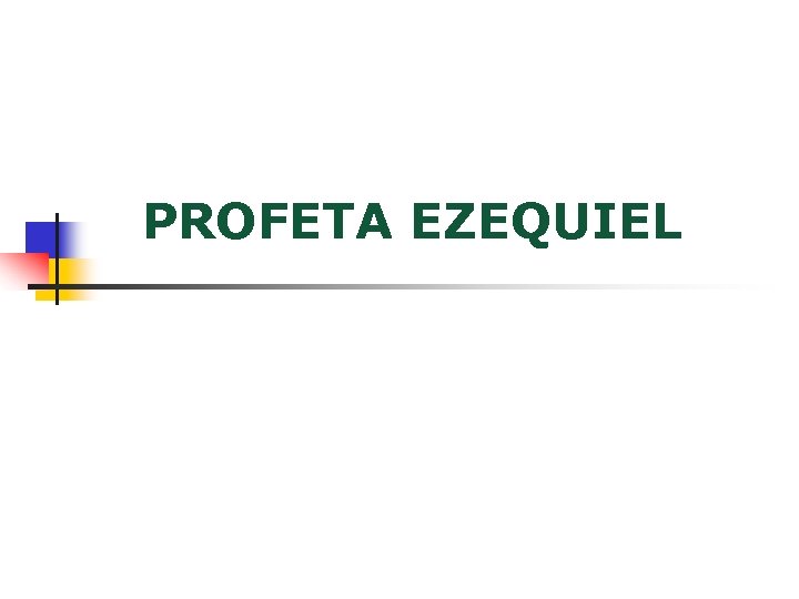 PROFETA EZEQUIEL 