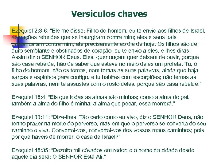 Versículos chaves Ezequiel 2: 3 -6: 