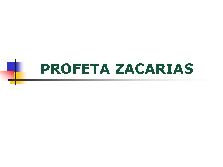PROFETA ZACARIAS 