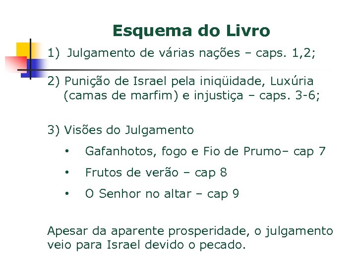 Esquema do Livro 1) Julgamento de várias nações – caps. 1, 2; 2) Punição