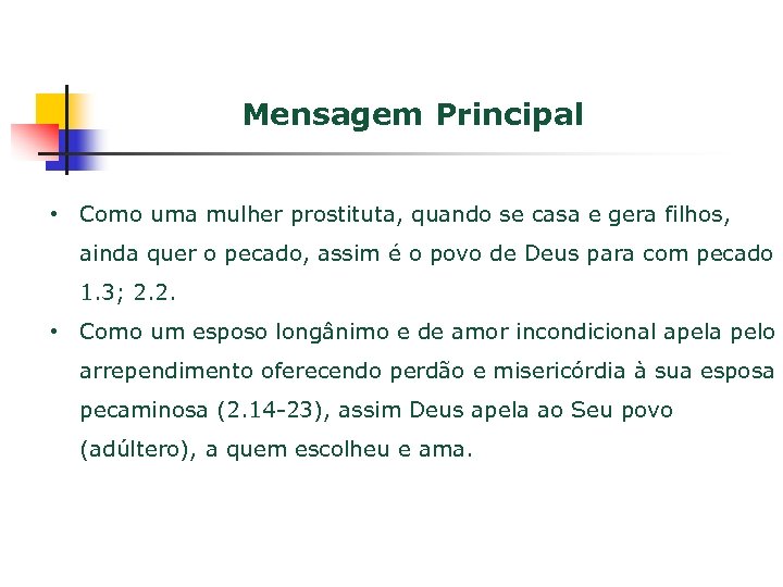 Mensagem Principal • Como uma mulher prostituta, quando se casa e gera filhos, ainda