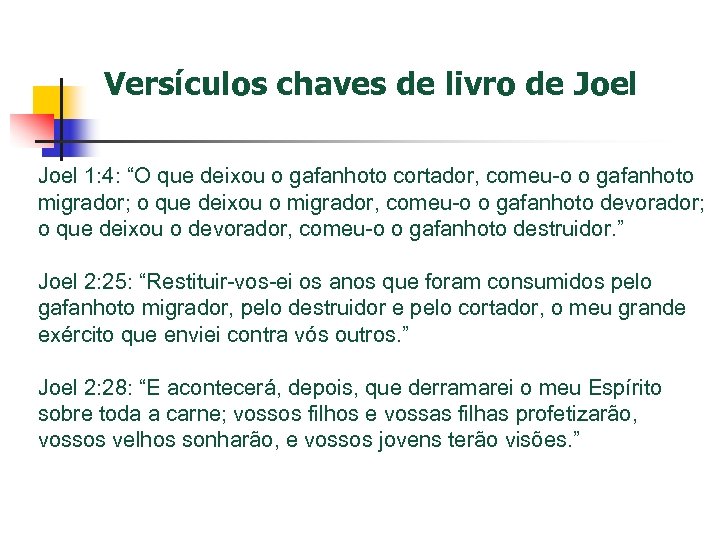 Versículos chaves de livro de Joel 1: 4: “O que deixou o gafanhoto cortador,
