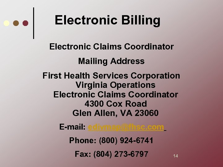 Electronic Billing Electronic Claims Coordinator Mailing Address First Health Services Corporation Virginia Operations Electronic