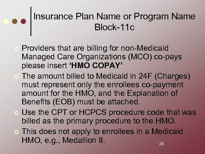 Insurance Plan Name or Program Name Block-11 c ¢ ¢ Providers that are billing