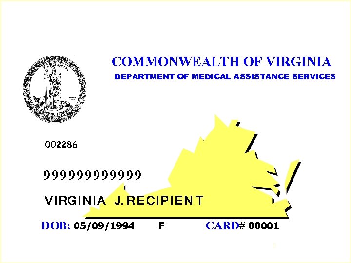 COMMONWEALTH OF VIRGINIA DEPARTMENT OF MEDICAL ASSISTANCE SERVICES 002286 999999 V I RG I