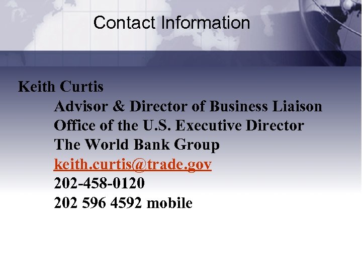 Contact Information Keith Curtis Advisor & Director of Business Liaison Office of the U.