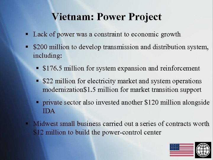 Vietnam: Power Project § Lack of power was a constraint to economic growth §