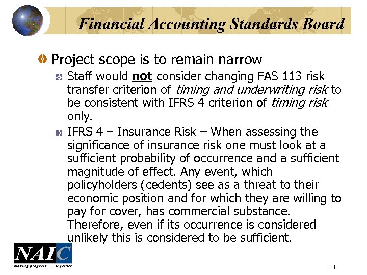 Financial Accounting Standards Board Project scope is to remain narrow Staff would not consider