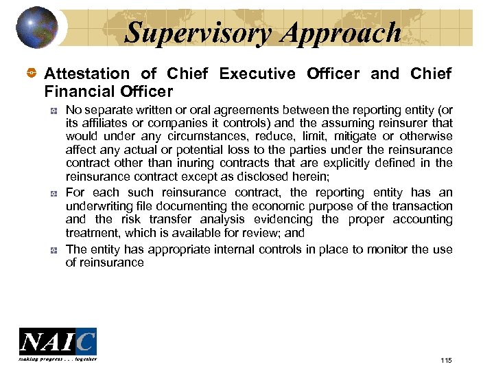 Supervisory Approach Attestation of Chief Executive Officer and Chief Financial Officer No separate written