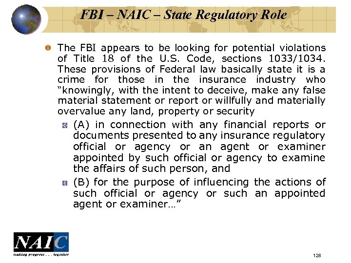 FBI – NAIC – State Regulatory Role The FBI appears to be looking for