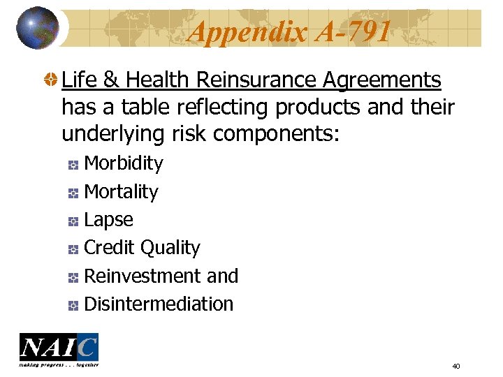 Appendix A-791 Life & Health Reinsurance Agreements has a table reflecting products and their