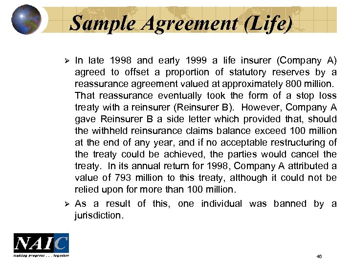 Sample Agreement (Life) Ø Ø In late 1998 and early 1999 a life insurer