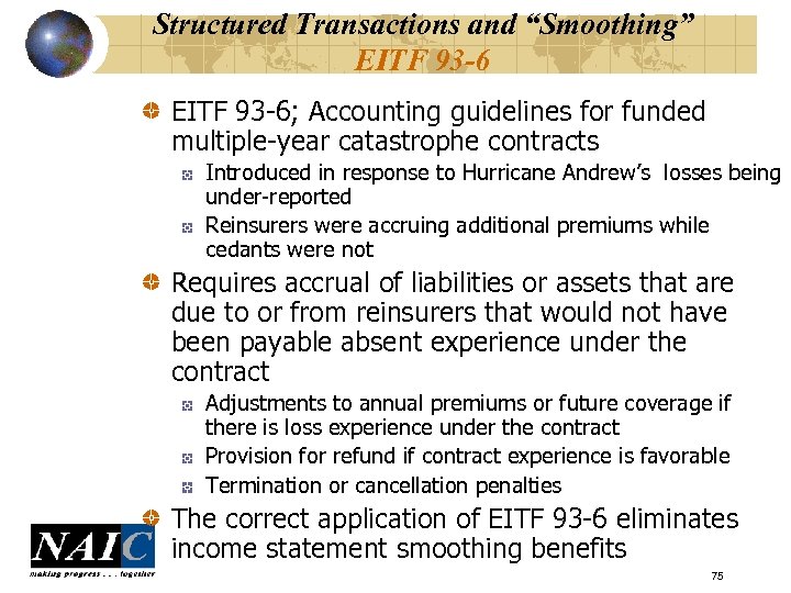 Structured Transactions and “Smoothing” EITF 93 -6; Accounting guidelines for funded multiple-year catastrophe contracts