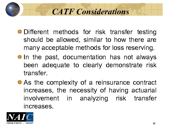 CATF Considerations Different methods for risk transfer testing should be allowed, similar to how