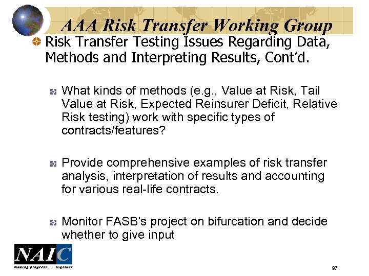 AAA Risk Transfer Working Group Risk Transfer Testing Issues Regarding Data, Methods and Interpreting