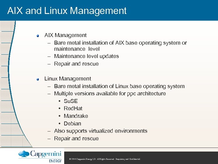 AIX and Linux Management AIX Management – Bare metal installation of AIX base operating