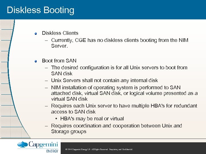 Diskless Booting Diskless Clients – Currently, CGE has no diskless clients booting from the